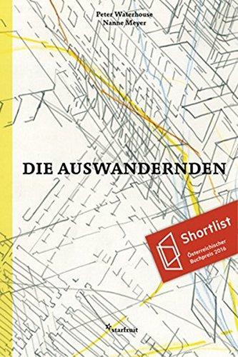 Peter Waterhouse, Manfred Rothenberger, Nanne Meyer: Die Auswandernden (German language, 2016)