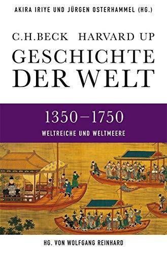 Akira Iriye, Suraiya Faroqhi, Peter C. Perdue, Wolfgang Reinhard, Jürgen Osterhammel, Stephan Conermann, Jürgen G. Nagel, Andreas Wirthensohn, Reinhard Wendt: Geschichte der Welt 1350-1750 Weltreiche und Weltmeere (German language, 2014)