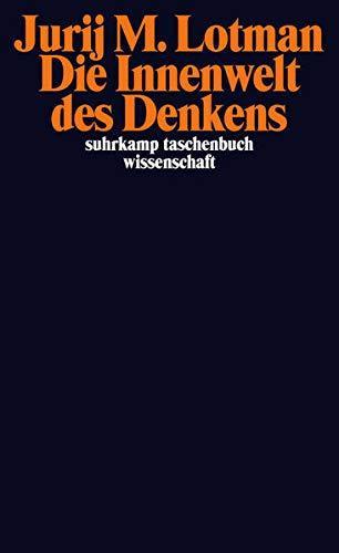 Jurij M. Lotman: Die Innenwelt des Denkens: Eine semiotische Theorie der Kultur (German language)