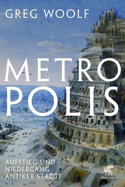 Greg Woolf: Metropolis (German language, 2022, Klett-Cotta Verlag)