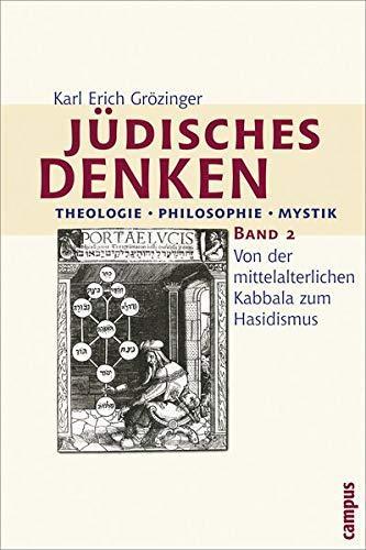 Karl Erich Grözinger: Jüdisches Denken. Theologie - Philosophie - Mystik 2 (German language, 2005)