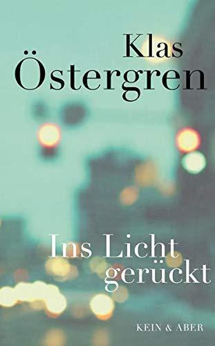 Klas Östergren, Regine Elsässer: Ins Licht gerückt (German language, 2015)