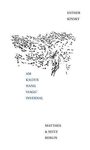 Esther Kinsky, Christian Thanhäuser: Am kalten Hang viagg’ invernal (German language, 2016)