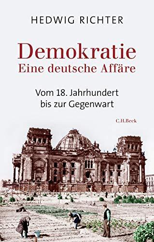 Hedwig Richter: Demokratie: Eine deutsche Affäre (German language, 2020)