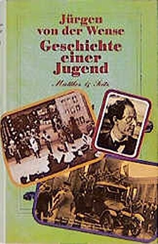 Hans J urgen von der Wense: Geschichte einer Jugend: Tageb ucher und Briefe (German language, Matthes & Seitz Verlag GmbH)