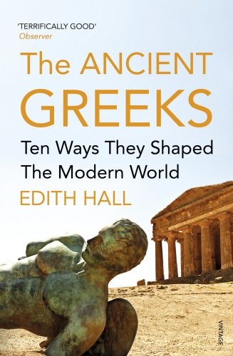 Edith Hall: INTRODUCING THE ANCIENT GREEKS (Paperback, 2016, VINTAGE)