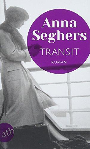 Anna Seghers, Sonja Hilzinger: Transit Roman (German language, 2018)