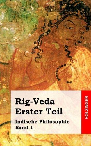 Anonym: Rig-Veda. Erster Teil: Indische Philosophie Band (2013)