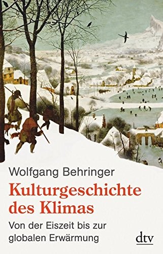 Wolfgang Behringer: Kulturgeschichte des Klimas (Paperback, 2011, dtv Verlagsgesellschaft)