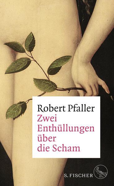 Robert Pfaller: Zwei Enthüllungen über die Scham (German language, 2022)