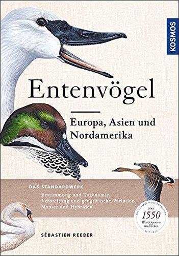 Sébastien Reeber, Peter H. Barthel: Entenvögel Europa, Asien und Nordamerika (German language, 2017)