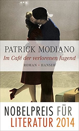 Patrick Modiano: Im Cafe der verlorenen Jugend (Hardcover, 2012, Hanser, Carl Gmbh + Co.)