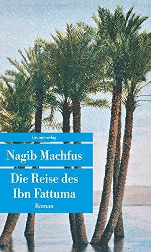 Nagib Machfus, Doris Kilias: Die Reise des Ibn Fattuma (Unionsverlag Taschenbücher) (German language, 2016)