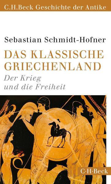 Sebastian Schmidt-Hofner: Das klassische Griechenland (German language, 2016, C.H. Beck)