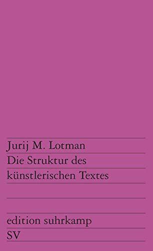 Rainer Grübel, Juri Lotman: Die Struktur des künstlerischen Textes. (German language, 1973)