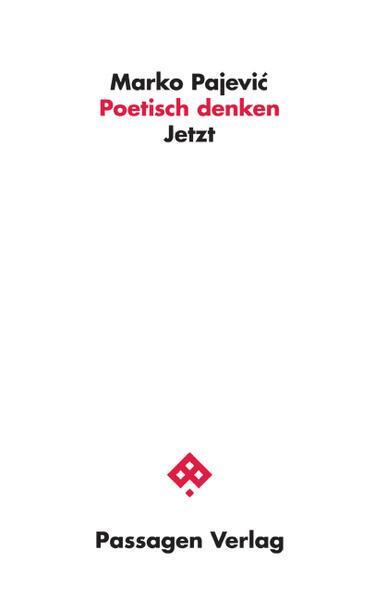 Marko Pajević: Poetisch denken (German language, 2022)