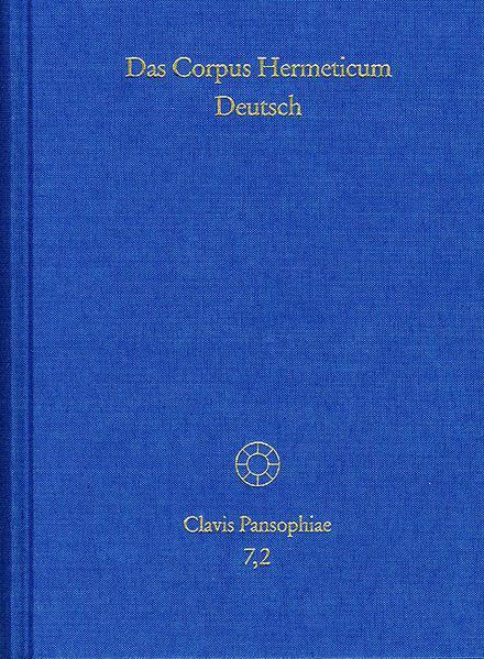 Carsten Colpe, Jens Holzhausen: Das Corpus Hermeticum Deutsch (German language, 1997)
