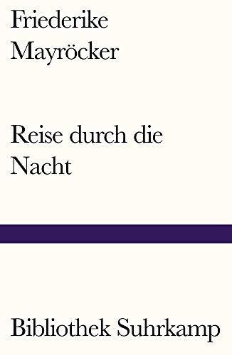 Friederike Mayröcker: Reise durch die Nacht (Bibliothek Suhrkamp) (German language, 2020)