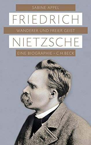 Sabine Appel: Friedrich Nietzsche (German language, 2011, C.H. Beck, Beck C. H.)