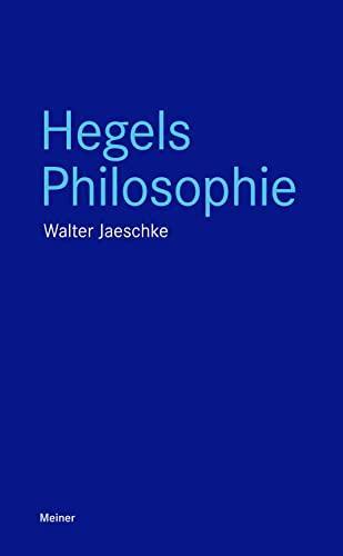 Walter Jaeschke: Hegels Philosophie (German language, 2020)