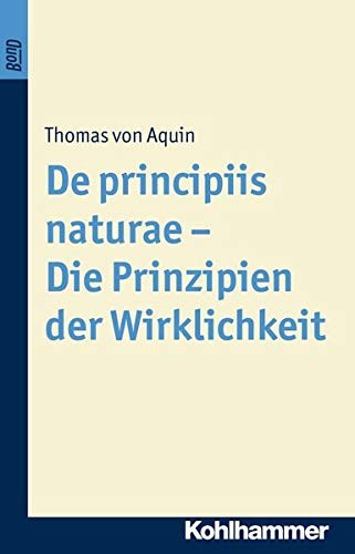 Thomas Aquinas: De principiis naturae = (German language, 1999, Kohlhammer, Kohlhammer Verlag)