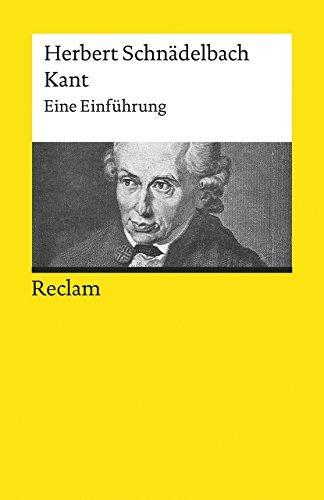 Herbert Schnädelbach: Kant. Eine Einführung Reclams Universal-Bibliothek (German language, 2018)