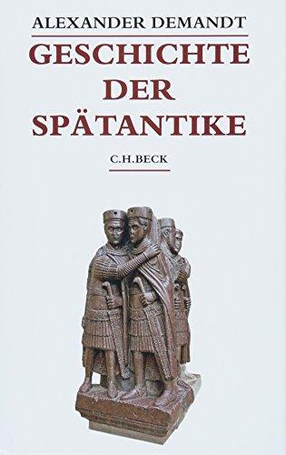 Alexander Demandt: Geschichte der Spätantike das Römische Reich von Diocletian bis Justinian 284-565 n. Chr (German language, 2018)