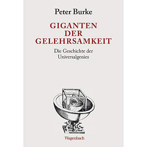 Peter Burke: Giganten der Gelehrsamkeit: Die Geschichte der Universalgenies (Allgemeines Programm - Sachbuch) (German language, 2021)