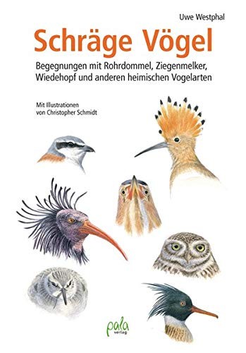 Uwe Westphal: Schräge Vögel (Hardcover, 2015, Pala- Verlag GmbH)