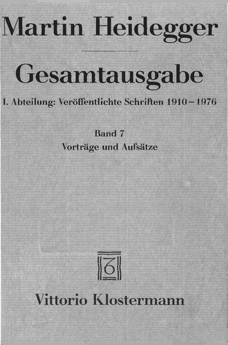 Martin Heidegger: Vorträge und Aufsätze (German language, 2000, Vittorio Klostermann)