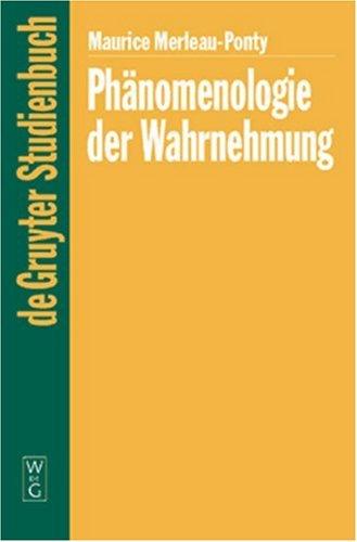 Maurice Merleau-Ponty: Phanomenologie der Wahrnehmung (Paperback, 1974, Gruyter)