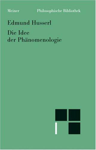 Edmund Husserl, Paul Janssen: Die Idee der Phänomenologie. Fünf Vorlesungen. (Paperback, 1986, Meiner)