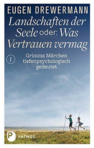 Eugen Drewermann: Landschaften der Seele oder: Was Vertrauen vermag (German language, 2015)