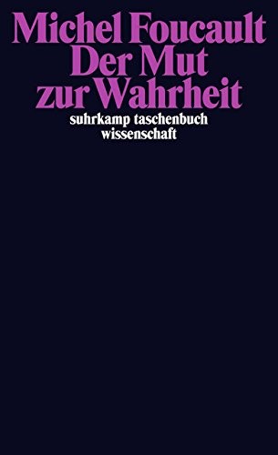 Michel Foucault: Der Mut zur Wahrheit (Paperback, 2011, Suhrkamp Verlag AG)