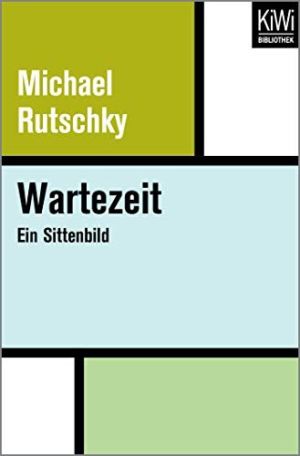 Michael Rutschky: Wartezeit (Paperback, 2017, Kiepenheuer & Witsch GmbH)