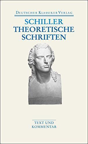 Friedrich Schiller, Rolf-Peter Janz: Theoretische Schriften : [Text und Kommentar] (German language, 2008)