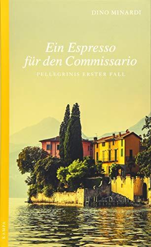 Dino Minardi: Ein Espresso für den Commissario: Pellegrinis erster Fall (German language, 2019)