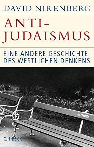 David Nirenberg, Martin Richter: Anti-Judaismus: Eine andere Geschichte des westlichen Denkens (German language, 2015)