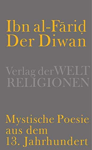 ʿUmar Ibn-ʿAlī Ibn-al-Fāriḍ, Renate Jacobi: Der Diwan mystische Poesie aus dem 13. Jahrhundert (German language, 2012)