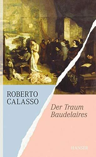 Roberto Calasso, Reimar Klein: Der Traum Baudelaires (German language, 2012)