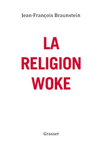 Jean-François Braunstein: La religion woke (Paperback, 2022, GRASSET)