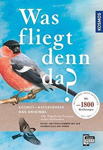 Peter H. Barthel Und Paschalis Dougalis: Was fliegt denn da? Das Original Alle Vogelarten Europas sicher bestimmen - mit 1800 Zeichnungen (German language, 2016)