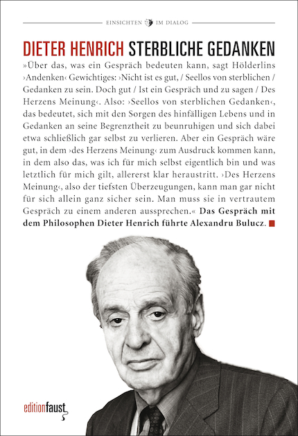 Dieter Henrich - "Sterbliche Gedanken" (German language, 2015, Edition Faust)